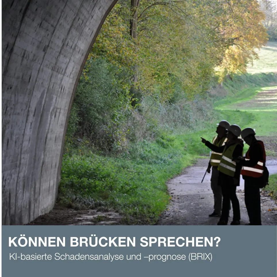BRIX-Projekt erfolgreich abgeschlossen: KI macht Brückeninspektionen schneller, klarer und sicherer  